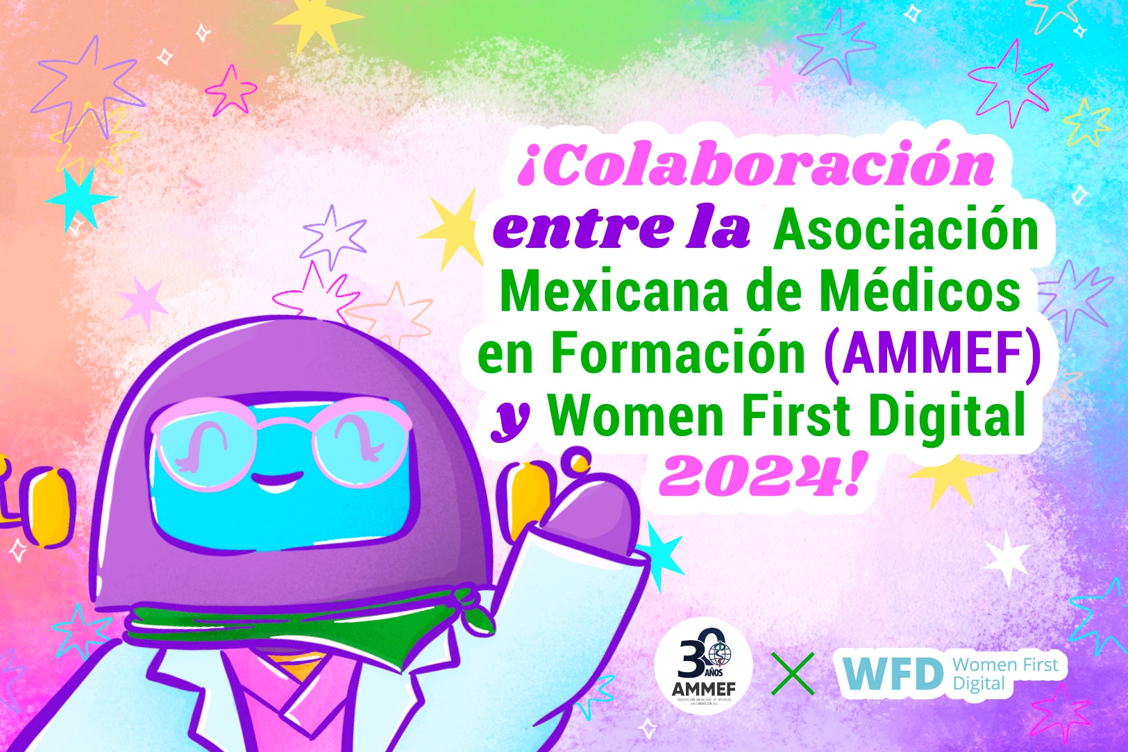 ¡Colaboración entre la Asociación Mexicana de Médicos en Formación (AMMEF) y Women First Digital 2024!