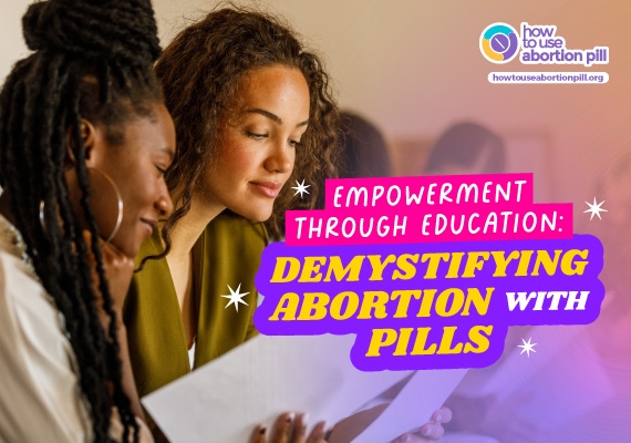 Empowerment Through Education: Demystifying Abortion with Pills