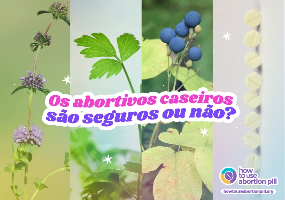 Os abortivos caseiros são seguros ou não?